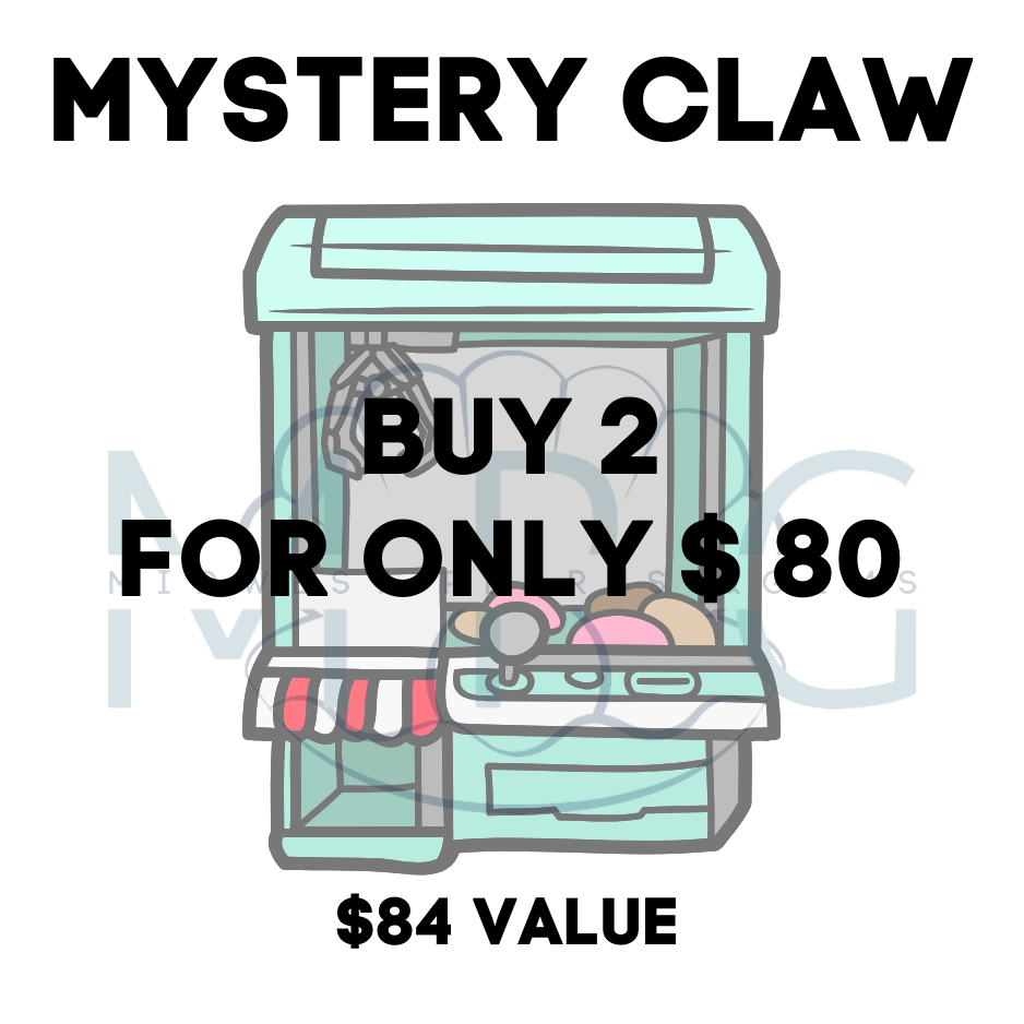MYSTERY CLAW SPECIAL: BUY 2 FOR $80